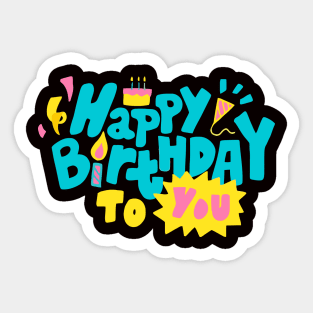 Happy Birthday To You Sticker